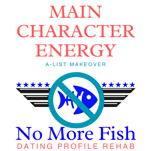 Main Character Energy: A-List Makeover (High-Value Dating Strategy)